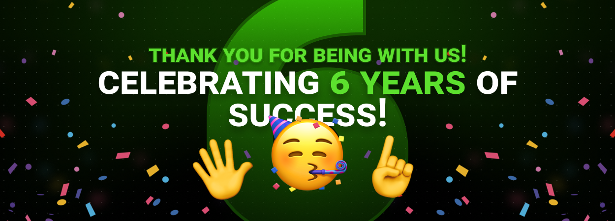 We Turn 6 — Thank You for Your Trust